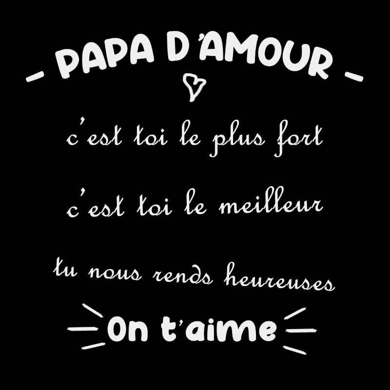 Papa d amour c'est toi le plus fort, c'est toi le 