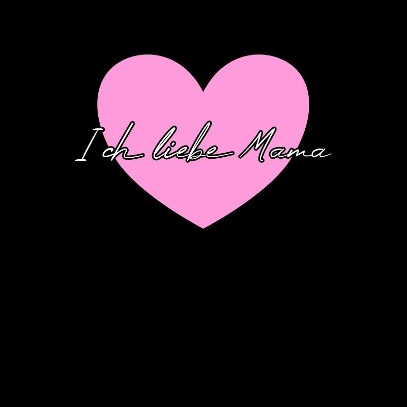 Ich liebe Mama