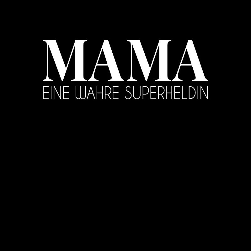 Mama Superheldin Spruch