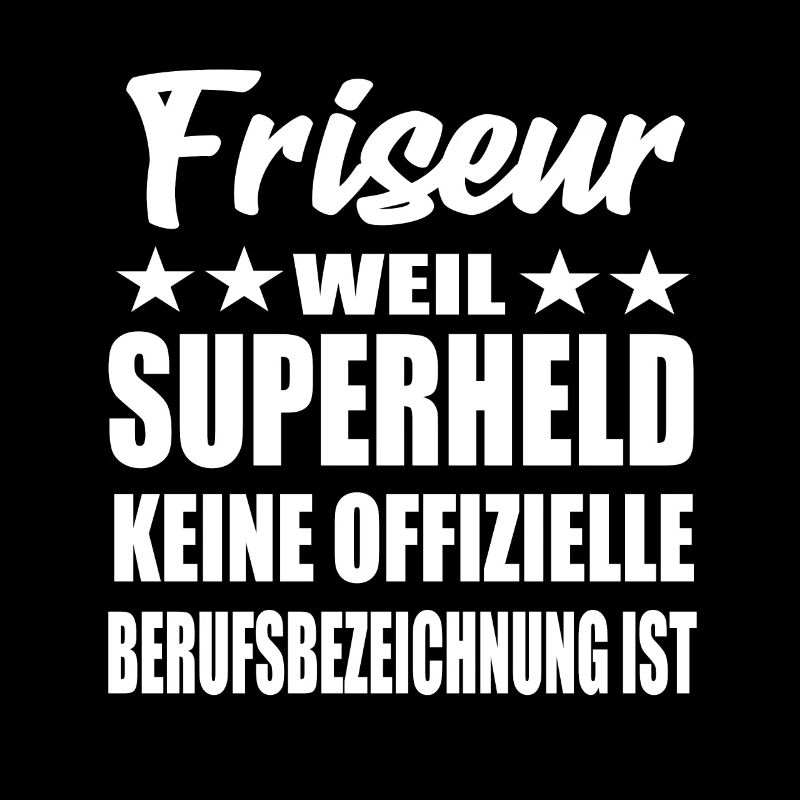Friseur Superheld Spruch