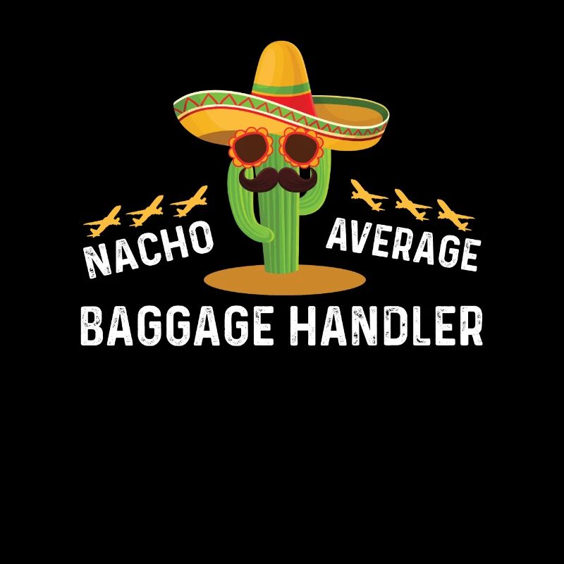 Nacho Average Baggage Handler Cinco De
