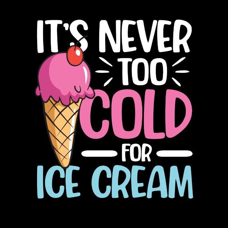 It's Never Too Cold For Ice Cream für eine Eis