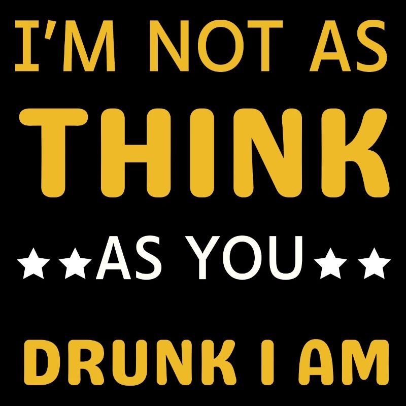 I'm not as drunk as you think