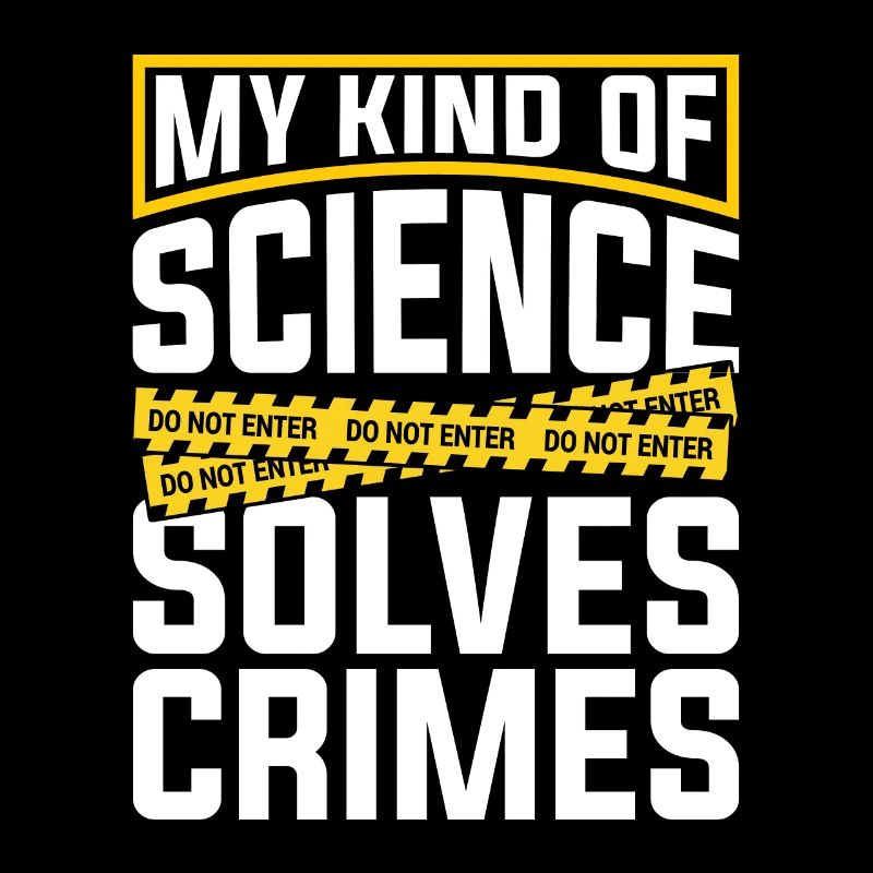 Forensic Science My Kind Of Science Criminalistics