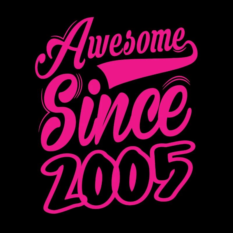 Awesome Since 2005