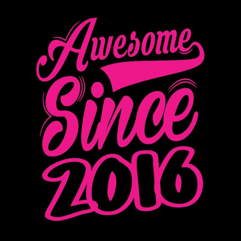 Awesome Since 2016