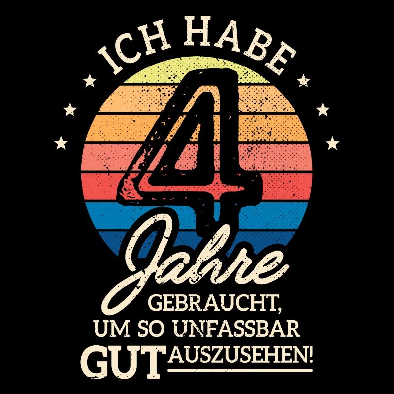 4. Geburtstag Geschenk Habe 4 Jahre Gebraucht