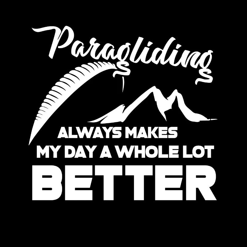 Paragliding Paragliding Makes My Day Better