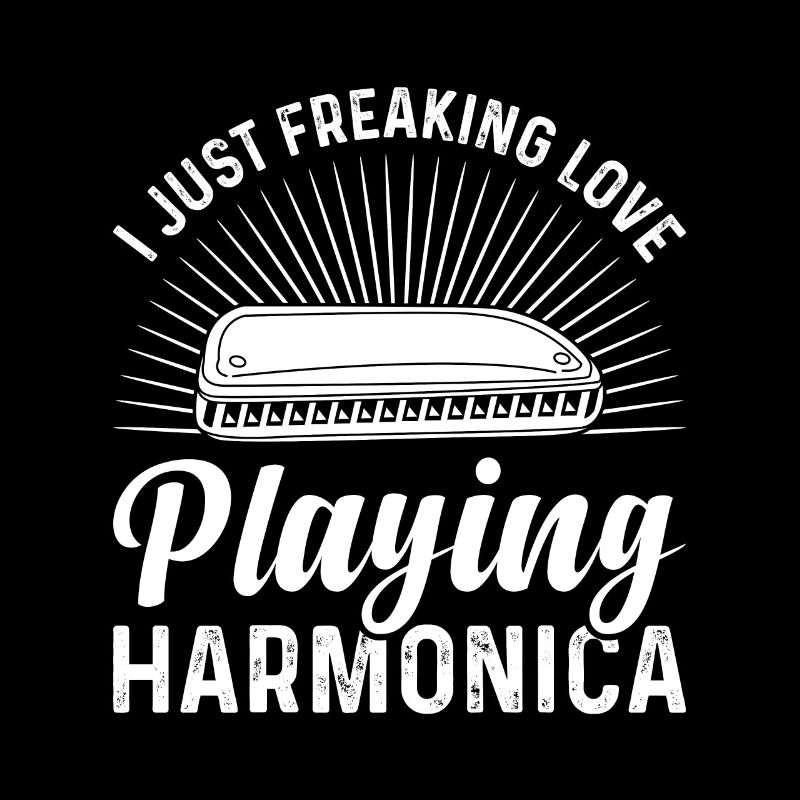 I Just Freaking Love Playing Harmonica Instruments