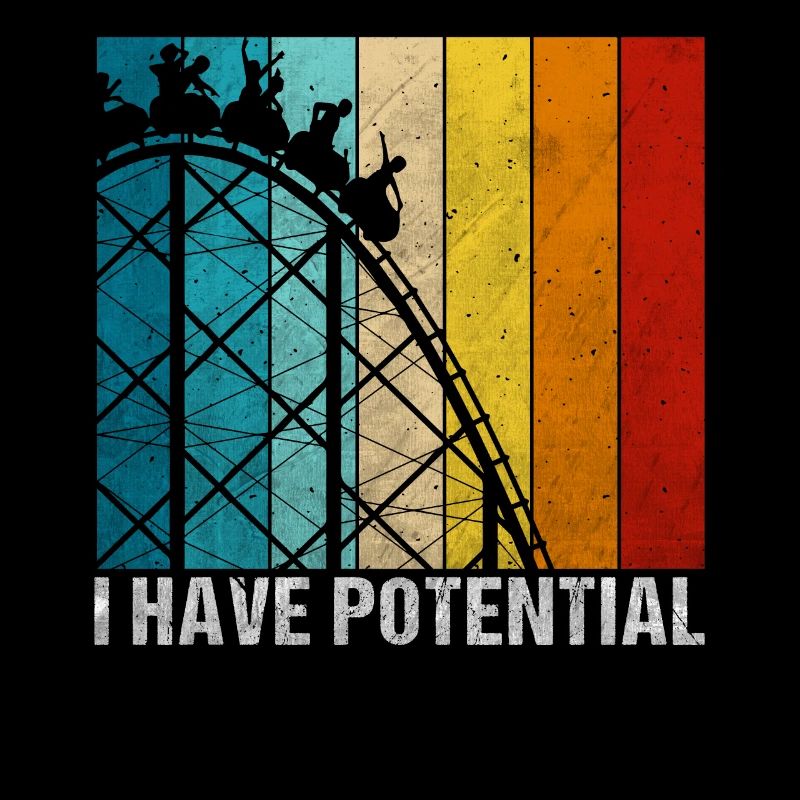 I have Potential Roller Coaster