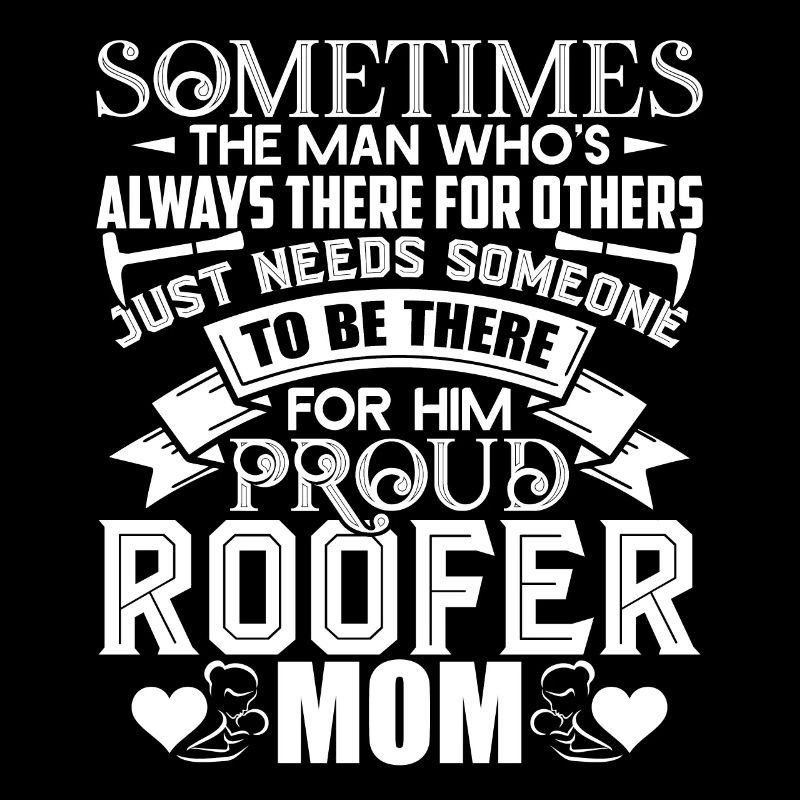 Roofer Proud Roofer Mom