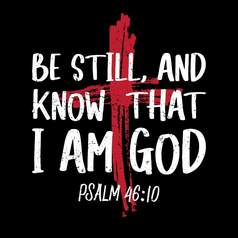 Sei Still Und Wisse, Dass Ich Gott Bin Psalm