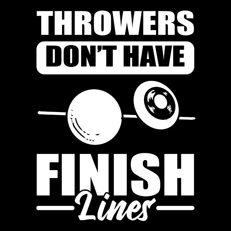 Throwers Don't Have Finish Lines Springen