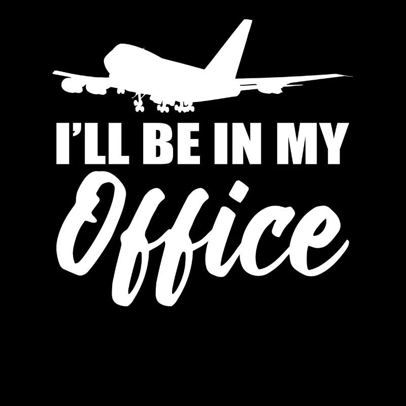I'll Be In My Office Flugbegleiter