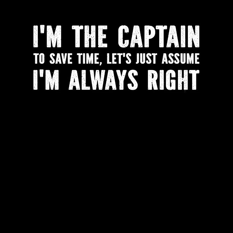 Je suis le capitaine pour gagner du temps - Funny Sailing Capta