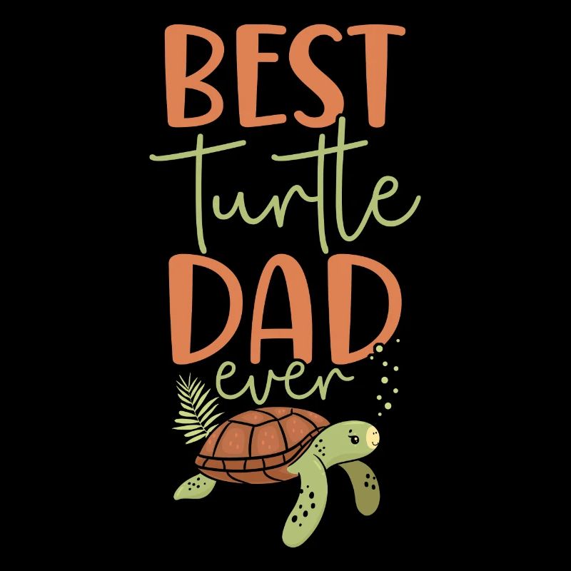 Sea Turtle Tortoise Dad Best