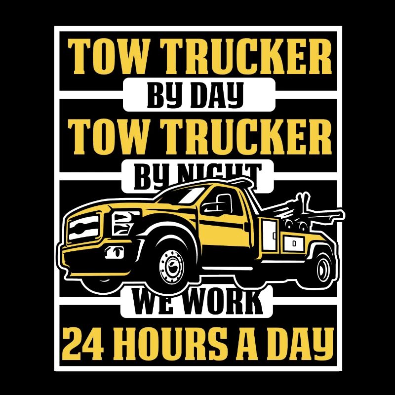We Work 24 Hours A Day Abschlepper Fahrer