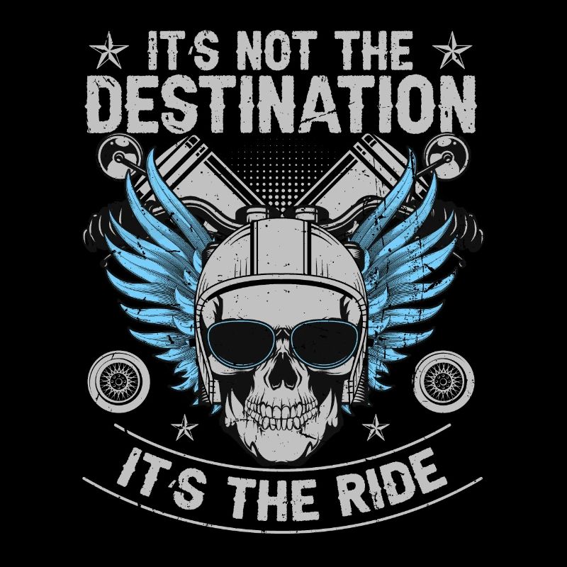 It's Not The Destination It's The Ride Biker