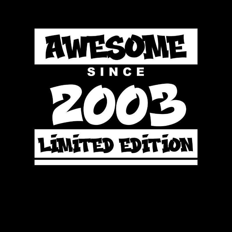 2003 - Born in 2003 - Fantastic since 2003