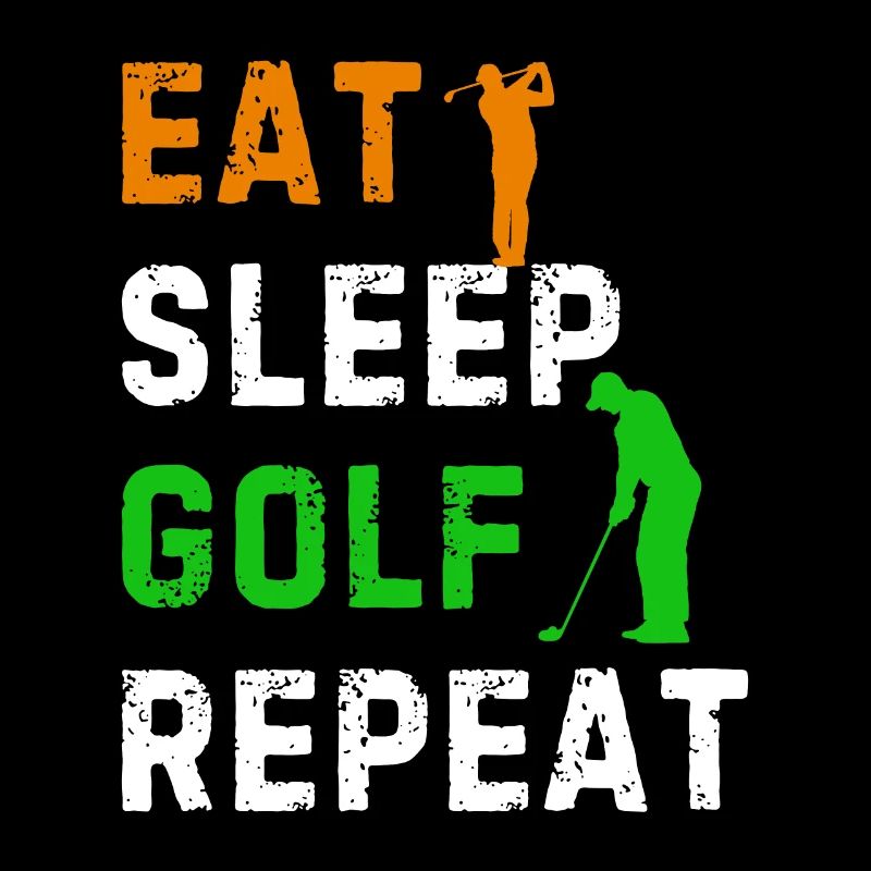 Golfing Golf Player Golfer - Eat Sleep Golf Repeat