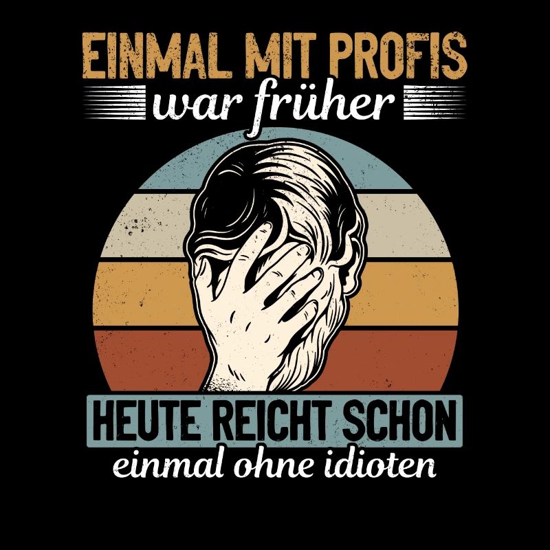 Einmal mit Profis, einmal ohne Idioten