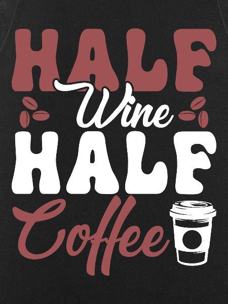 Half wine, half coffee