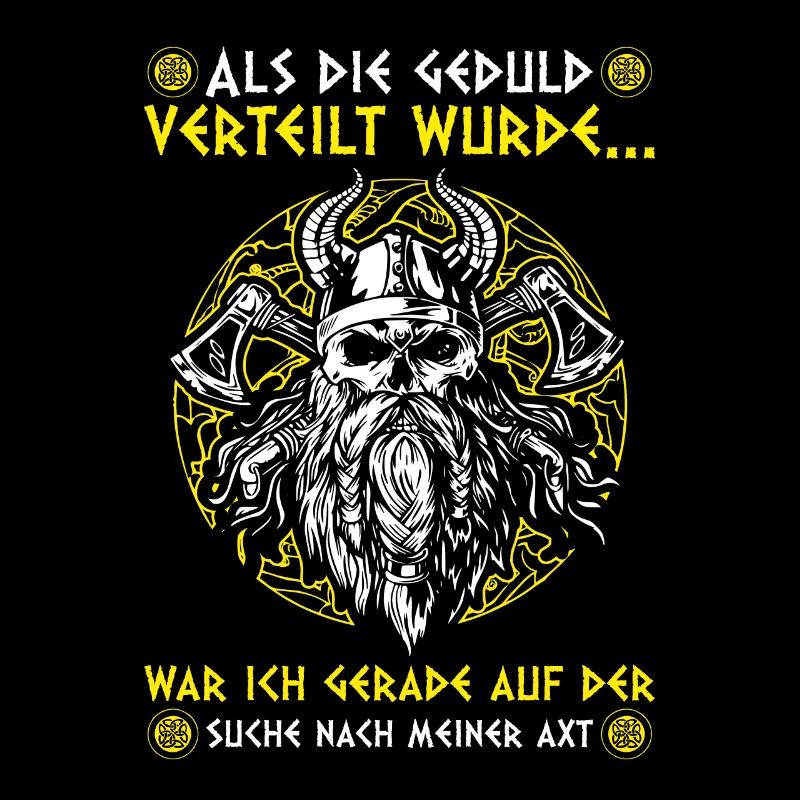 Als die Geduld verteilt wurde - Wikinger