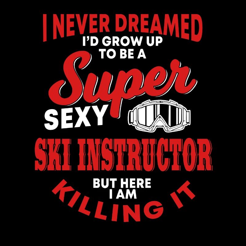 Funny Ski Instructor Saying Shirt