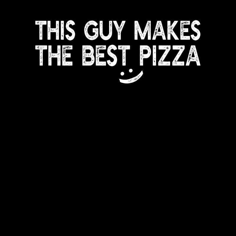 Funny Pizza Lover - This guy makes the best pizza
