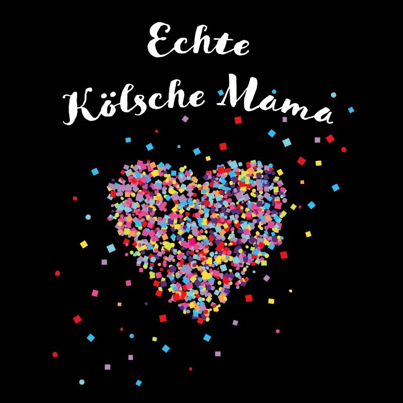 Kölsche Mama echte Kölnerin Köln Konfetti Mutter