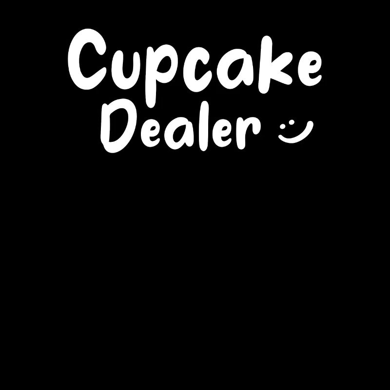 Cupcake Dealer - Funny Cupcake Baker