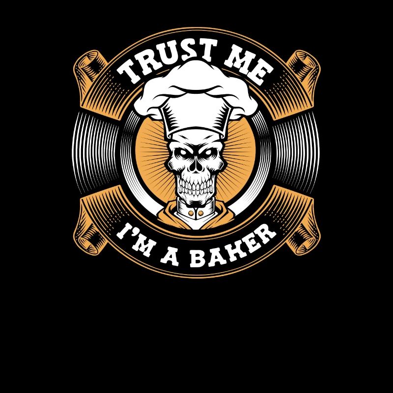 Croyez-moi, je suis un boulanger Hobby Baker Baker Bakery