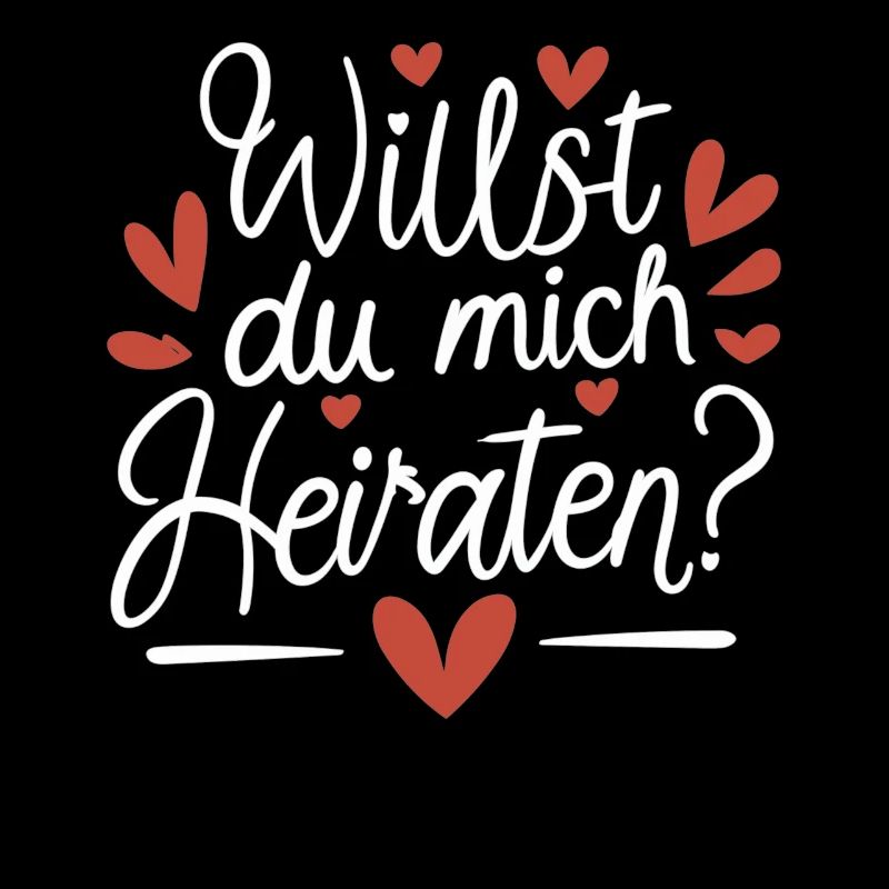 Willst du mich heiraten
