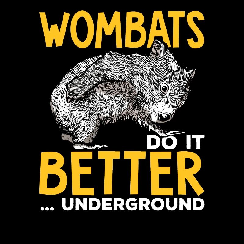 Wombats make it better Australian