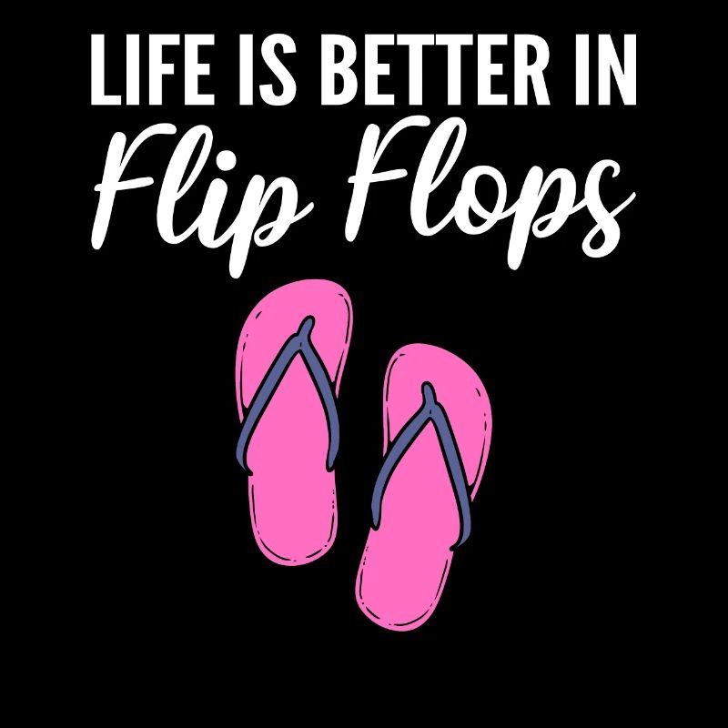 Life Is Better In Flip Flops Flip Flops Verkäufer