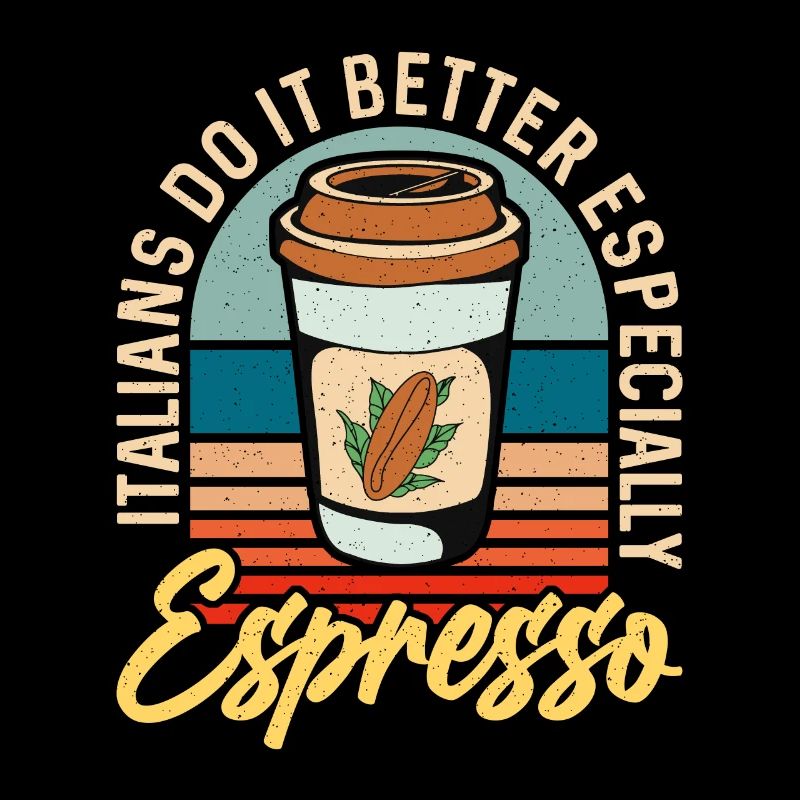 Espresso Italians Do It Better Cappuccino Latte