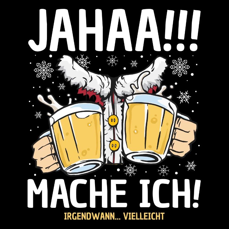 Jaha Mache Ich - Witzig Weihnachtsmann Bier Saufen