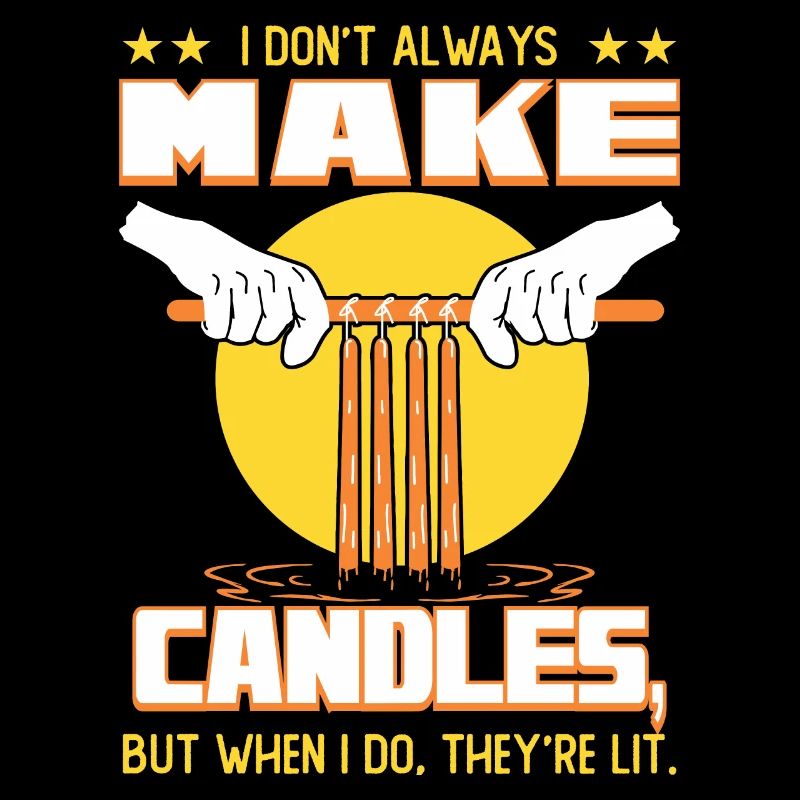 I don't always make candles