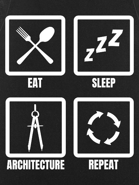 Eat Sleep Architecture Repeat