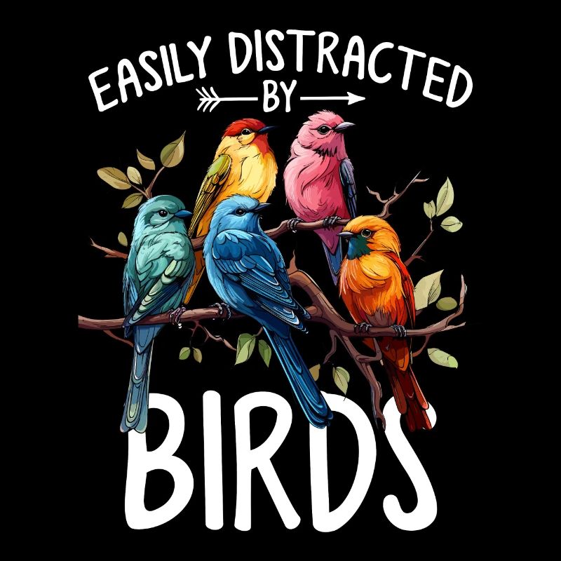 Easily Distracted By Birds Funny Birding Bird