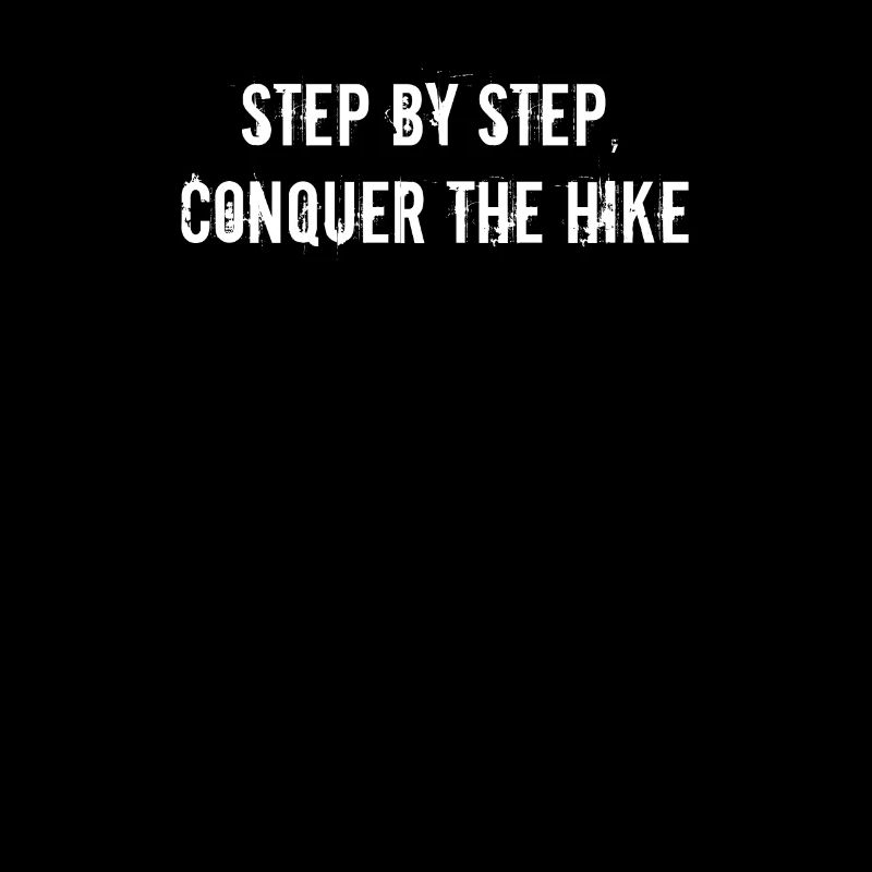 Hiking - Step by step, conquer the hike