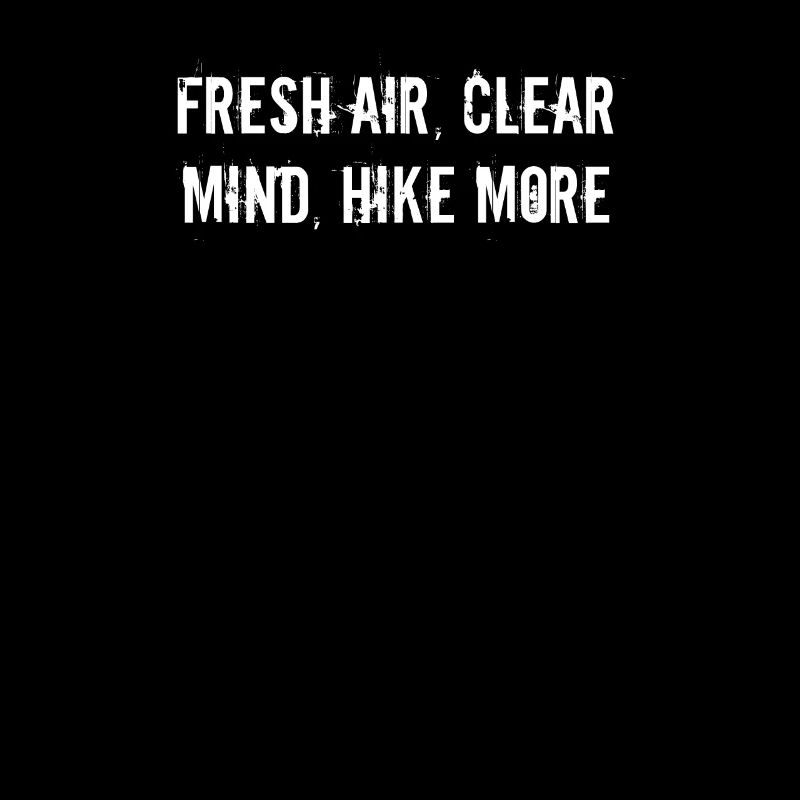 Wandern - Fresh air, clear mind, hike more