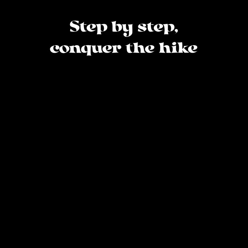 Wandern - Step by step, conquer the hike