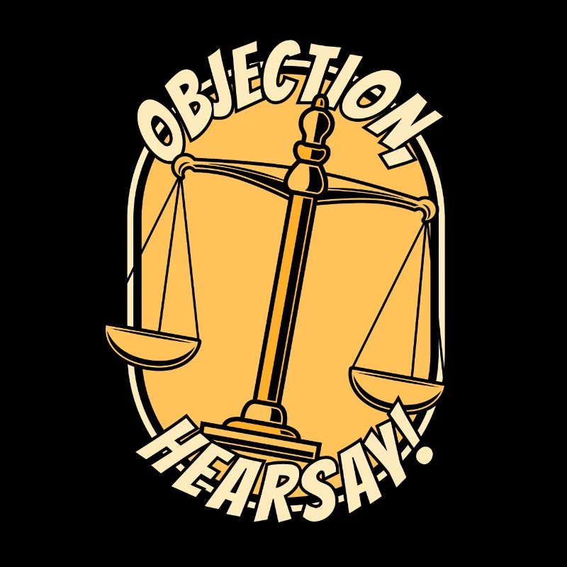 Objection Ouï-dire Procureur général Conseiller juridique