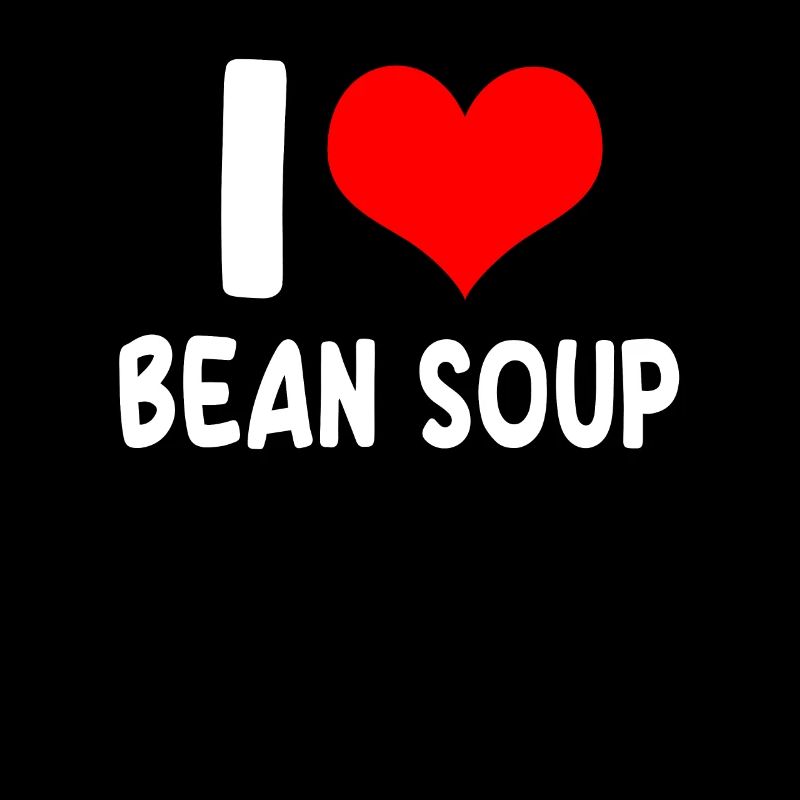 I love bean soup