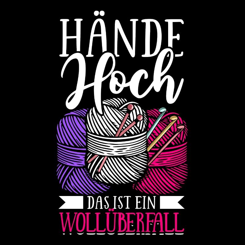 Häkeln Spruch, Wollüberfall, Handarbeit Häklerin
