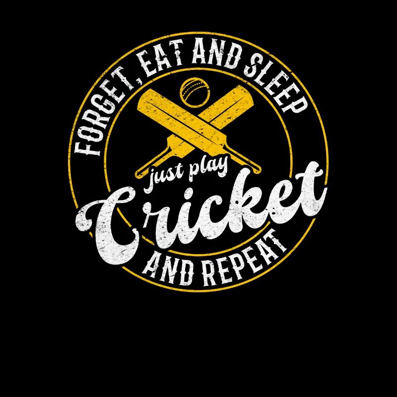 Forget eat and sleep just play Cricket and repeat