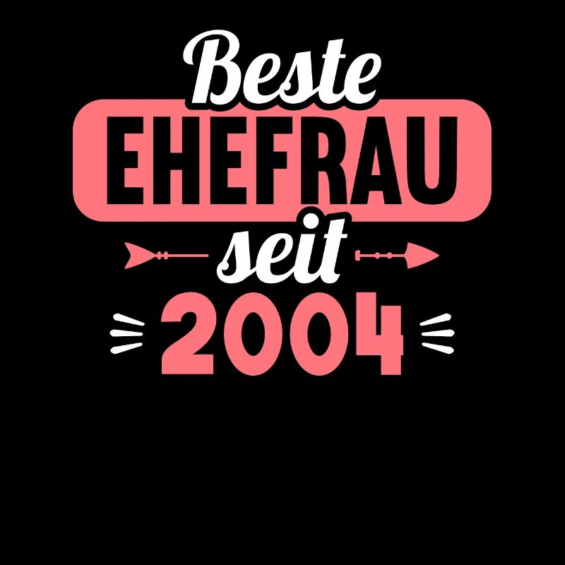 Beste Ehefrau seit 2004 20.Hochzeitstag