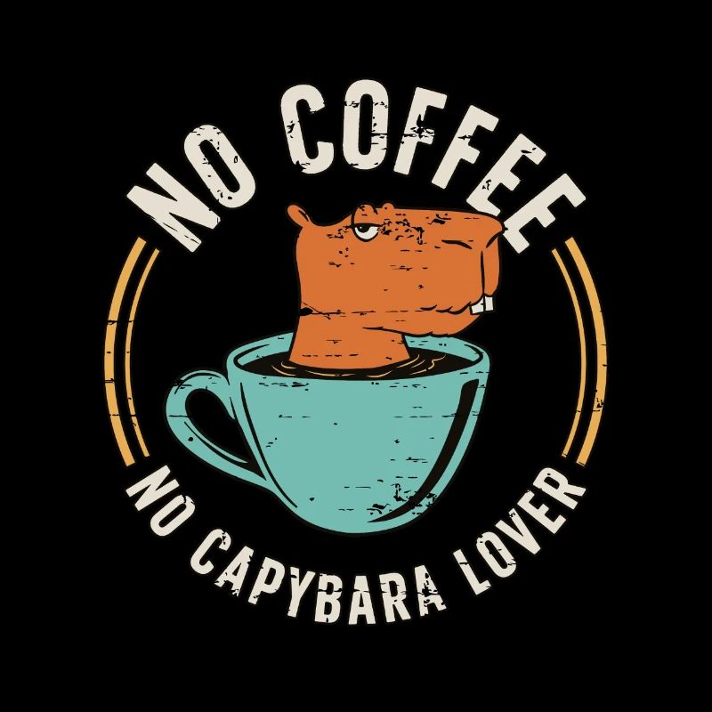 Capybara Lover No Coffee No Rodent Coffee Lover
