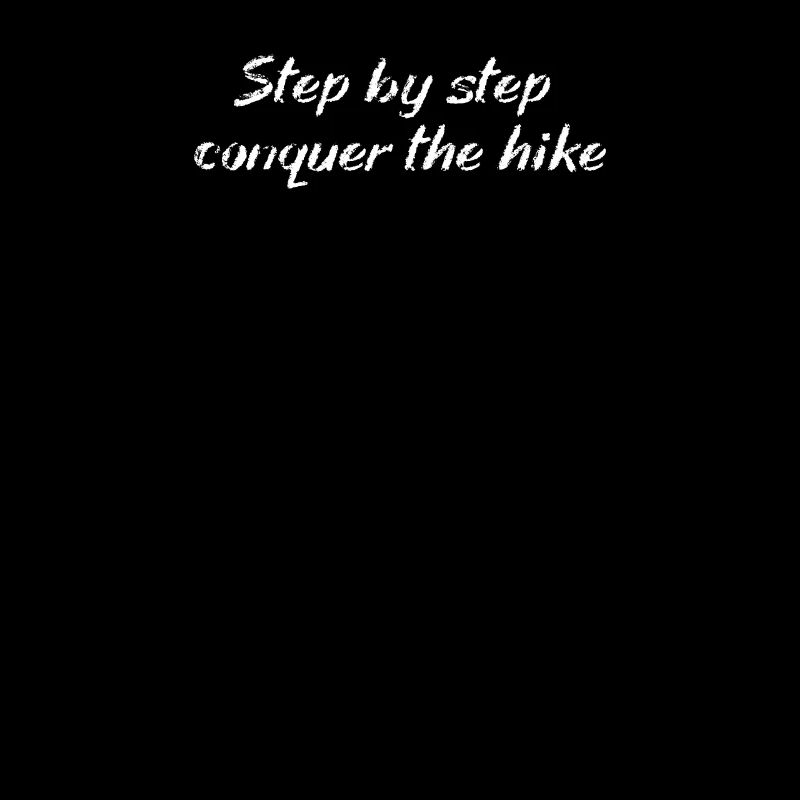 Wandern - Step by step, conquer the hike